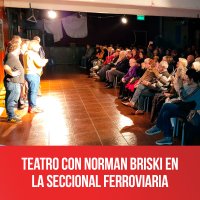 Teatro con Norman Briski en la Seccional ferroviaria