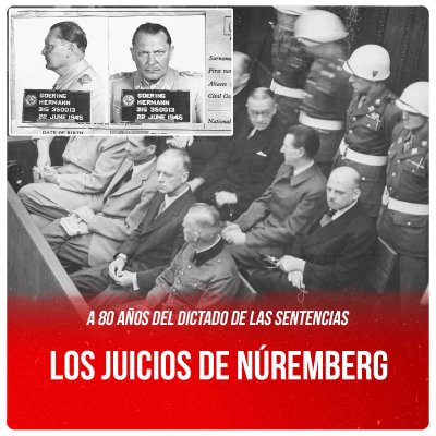 A 80 años del dictado de las sentencias / Los juicios de Núremberg
