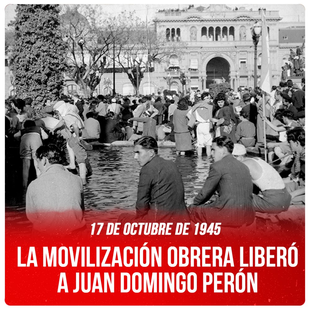 17 de Octubre de 1945 / La movilización obrera liberó a Juan Domingo Perón