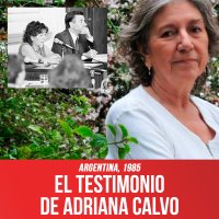 Argentina, 1985 / El testimonio de Adriana Calvo