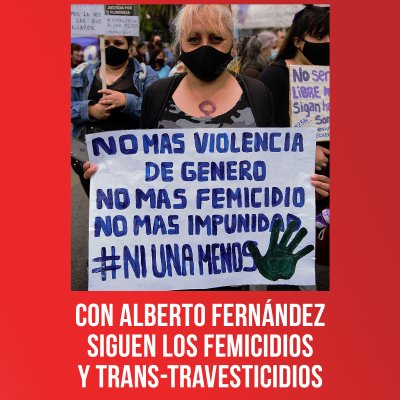 Con Alberto Fernández siguen los femicidios y trans-travesticidios
