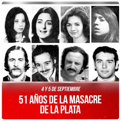 4 y 5 de septiembre / 51 años de la Masacre de La Plata