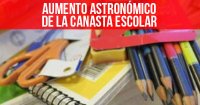 Aumento astronómico de la canasta escolar