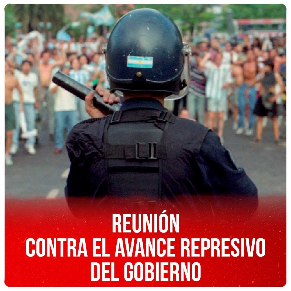 Reunión contra el avance represivo del gobierno