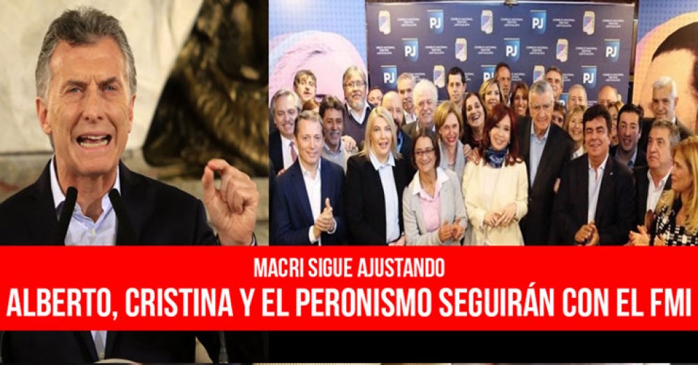 Macri sigue ajustando: Alberto, Cristina y el peronismo seguirán con el FMI