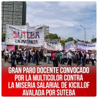 Gran paro docente convocado por la Multicolor contra la miseria salarial de Kicillof avalada por Suteba