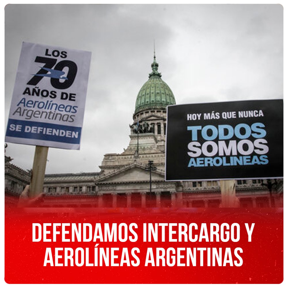 Defendamos Intercargo y Aerolíneas Argentinas