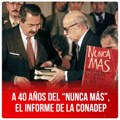 A 40 años del “Nunca Más”, el informe de la Conadep