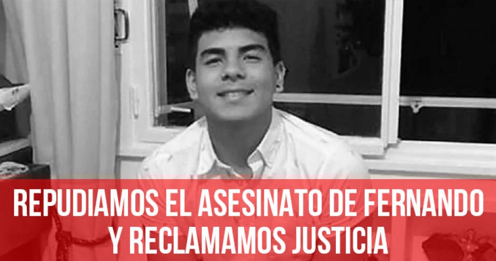 Repudiamos el asesinato de Fernando y reclamamos justicia