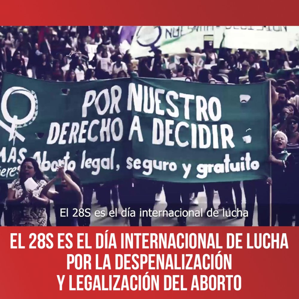 El 28S es el día internacional de lucha por la despenalización y legalización del aborto