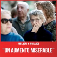 Jubiladas y jubilados / “Un aumento miserable”