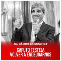 Igual que cuando nos hundió en 2018 / Caputo festeja volver a endeudarnos