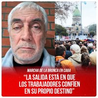 “La salida está en que los trabajadores confíen en su propio destino”