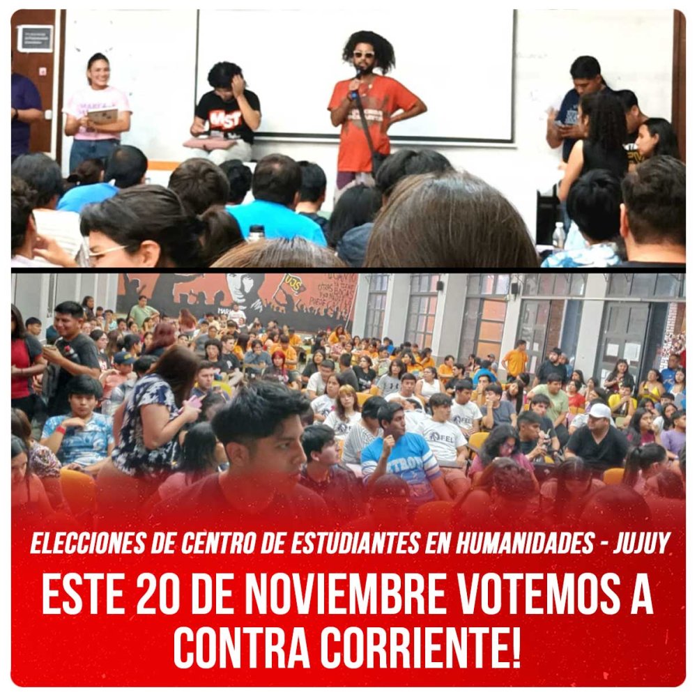 Elecciones de Centro de Estudiantes en Humanidades - Jujuy / Este 20 de noviembre votemos a Contra Corriente!