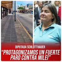 Diputada Schlotthauer “Protagonizamos un fuerte paro contra Milei”