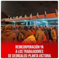 Reincorporación ya a los trabajadores de Georgalos-Planta Victoria