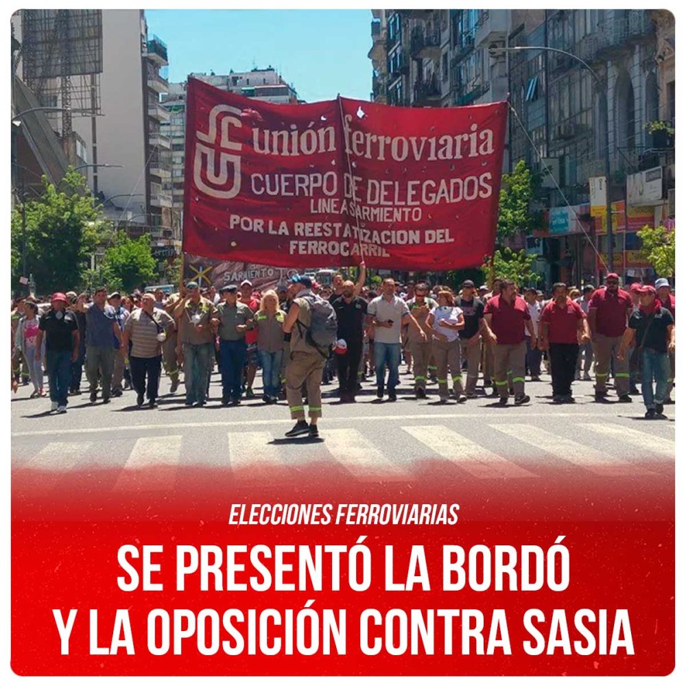 Elecciones ferroviarias / Se presentó la Bordó y la oposición contra Sasia
