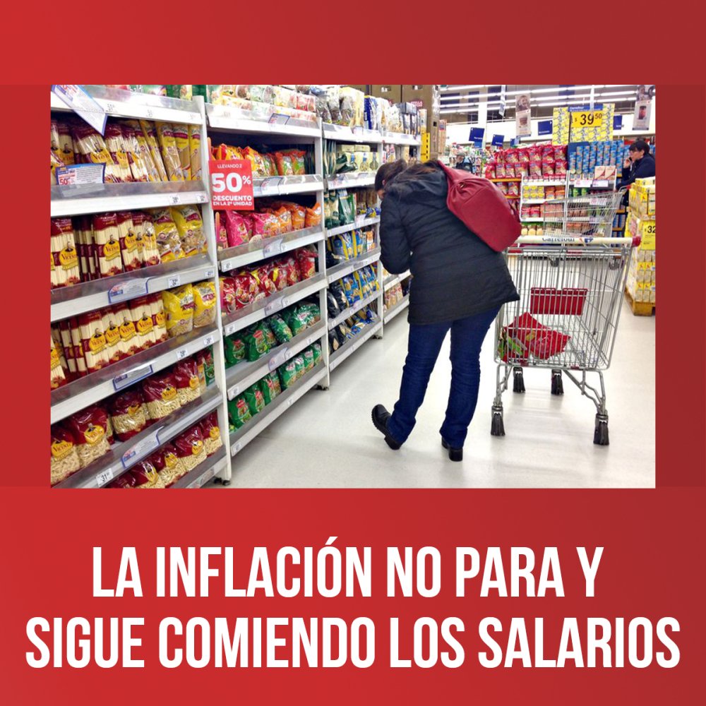 La inflación no para y sigue comiendo los salarios