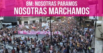 8M: Nosotras paramos, Nosotras marchamos