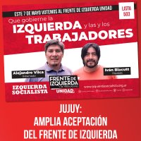 Jujuy: Amplia aceptación del Frente de Izquierda