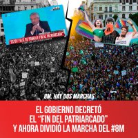 8M, hay dos marchas / El gobierno decretó el “fin del patriarcado” y ahora dividió la marcha del #8M