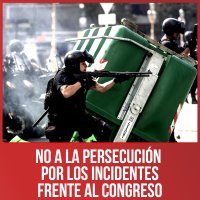 No a la persecución por los incidentes frente al Congreso