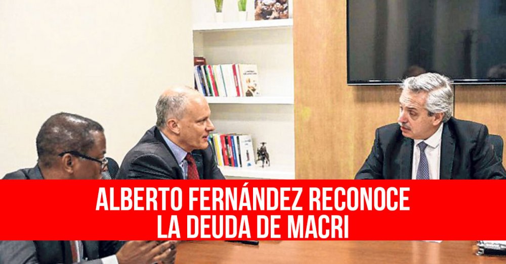 Alberto Fernández reconoce la deuda de Macri