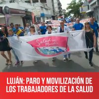 Luján: paro y movilización de los trabajadores de la salud