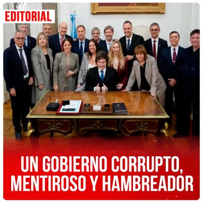 Un gobierno corrupto, mentiroso y hambreador