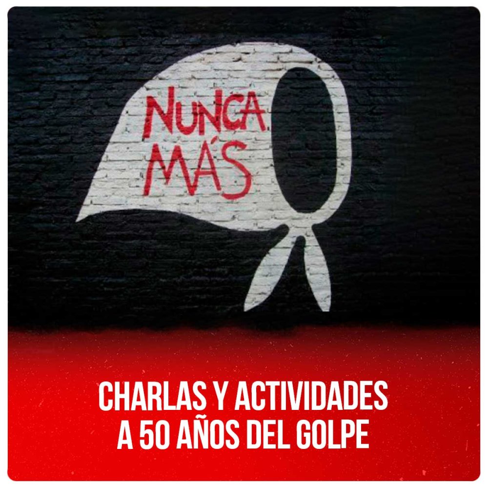Charlas y actividades a 50 años del golpe