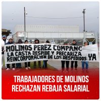 Trabajadores de Molinos rechazan rebaja salarial