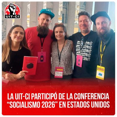 La UIT-CI participó de la conferencia “Socialismo 2026” en Estados Unidos