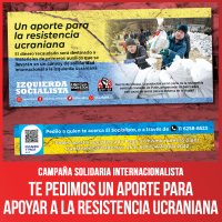 Campaña solidaria internacionalista / Te pedimos un aporte para apoyar a la resistencia ucraniana