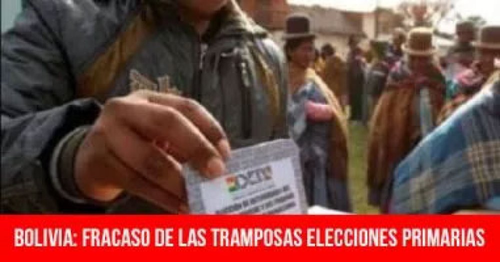 Bolivia: Fracaso de las tramposas elecciones primarias