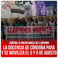 Contra la nueva burla de Llaryora / La docencia de Córdoba para y se moviliza el 5 y 6 de agosto