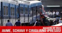 Masacre de Once: Jaime, Schiavi y Cirigliano ¡presos!