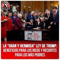 La “gran y hermosa” ley de Trump: Beneficios para los ricos y recortes para los más pobres