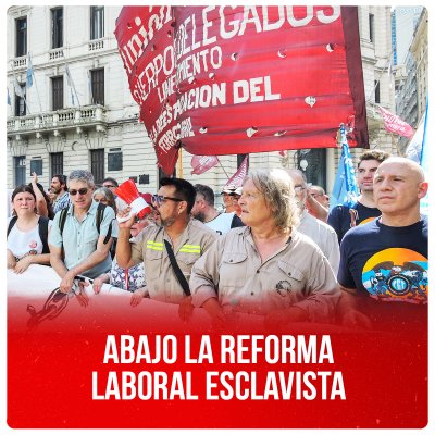 Abajo la reforma laboral esclavista