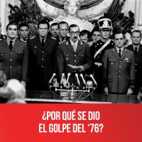 ¿Por qué se dio el golpe del ‘76?