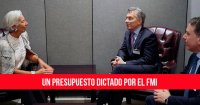 Un presupuesto dictado por el FMI