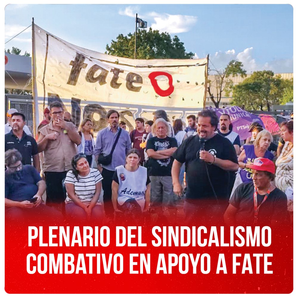 Plenario del Sindicalismo Combativo en apoyo a Fate