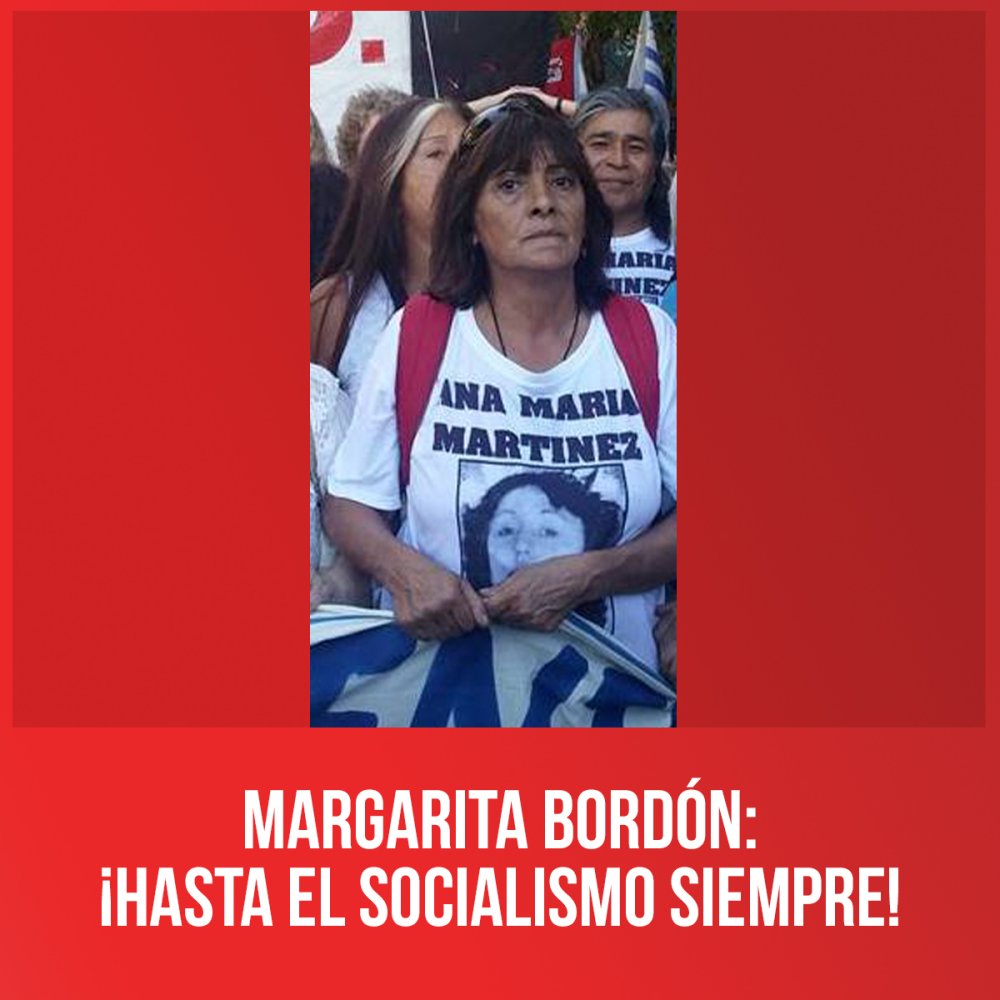 Margarita Bordón: ¡Hasta el socialismo siempre!