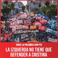 Sigue la polémica con PTS / La izquierda no tiene que defender a Cristina