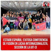 Estado español: exitosa conferencia de fusión en Lucha Internacionalista, sección de la UIT-CI