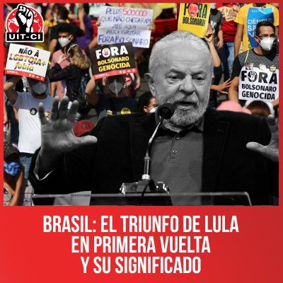 Brasil: el triunfo de Lula en primera vuelta y su significado