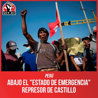 Perú: Abajo el &quot;Estado de emergencia&quot; represor de Castillo