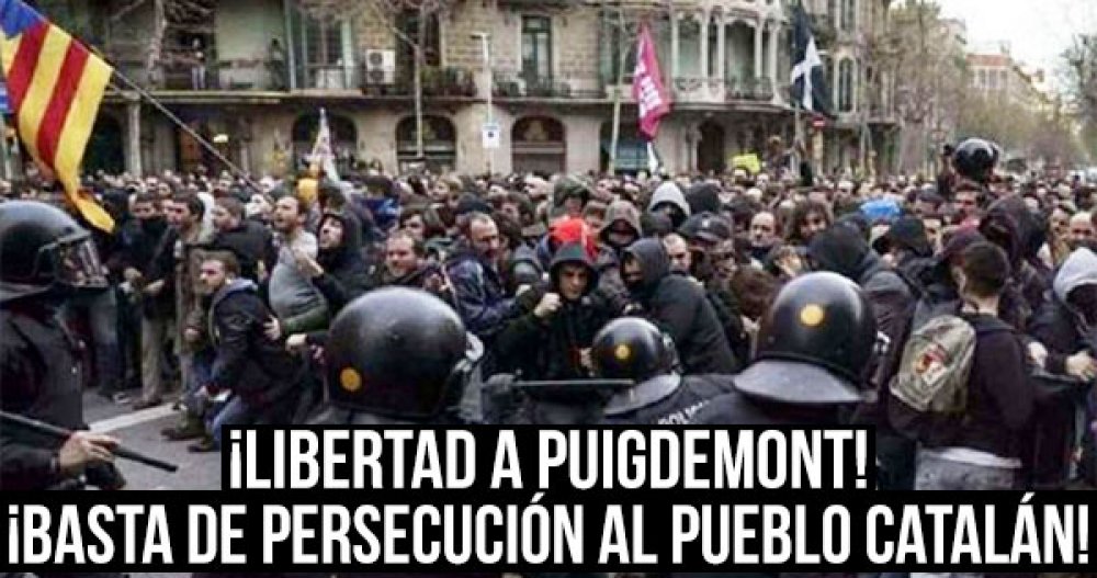 ¡Libertad a Puigdemont! ¡Basta de persecución al pueblo Catalán!