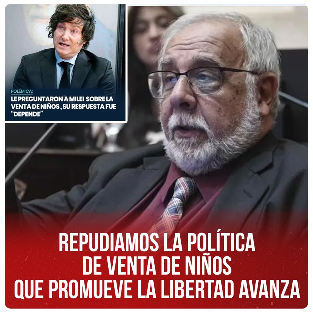 Repudiamos la política de venta de niños que promueve La Libertad Avanza