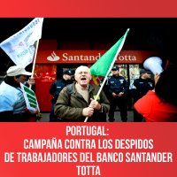 Portugal: Campaña contra los despidos de trabajadores del banco Santander Totta