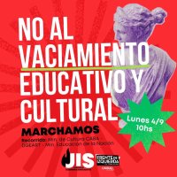 NO al vaciamiento educativo y cultural / El 4/9 marchamos a las 10hs al Ministerio de Educaci&oacute;n